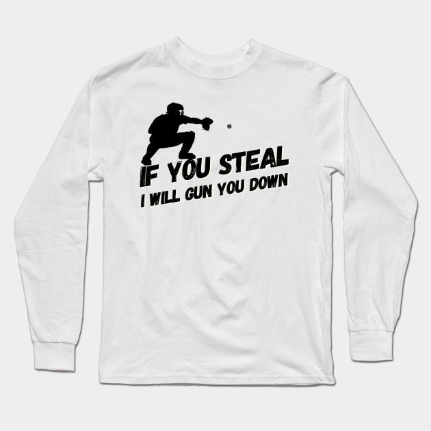 Stealing? I will gun you down! Long Sleeve T-Shirt by DvR-Designs